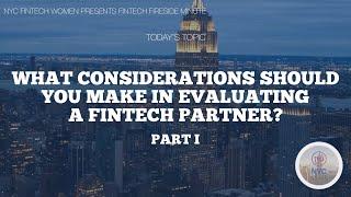 Fintech Partners, Part I: What Considerations Should You Make in Evaluating a Fintech Partner?