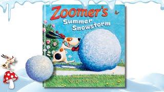 ️ Zoomers Summer Snowstorm ️ (kids books read aloud) adventure