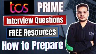 How to Prepare for TCS Prime | TCS Prime Interview Questions | Free Resources |TCS Interview Fresher