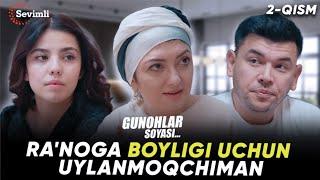 Gunohlar soyasi 3-qism | Ra'noga boyligi uchun uylanmoqchiman