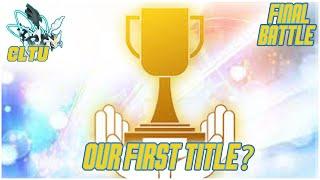 OUR FIRST TITLE? | CLTU Final Battle