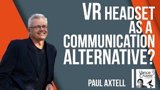 VR headset as a communication alternative | Communications Expert Paul Axtell | VCP Shorts