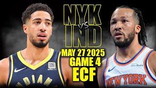 New York Knicks vs Indiana Pacers Full Game 4 Highlights - May 27, 2025 | NBA Playoffs
