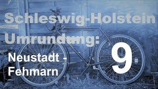 Schleswig-Holstein Umrundung Fahrrad Etappe 9: Neustadt - Fehmarn (Ostsee Ostseeküstenradweg)