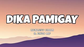 Dika Pamigay - Realest Cram ft. Enzo MF (Lyrics)