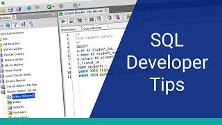 20 Tips for Oracle SQL Developer (To Save You Time)