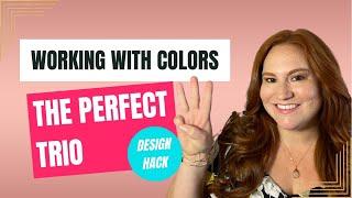 Three Steps to Creating the Perfect Color Trio