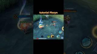 tutorial floryn mobile legends 