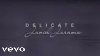 Janiel Jarama - Delicate (Official Video)