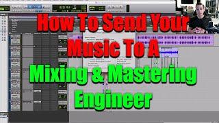 How to send your music to Mixing & Mastering engineers from any DAW