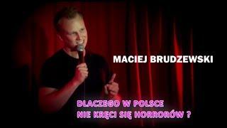 Maciej Brudzewski: "Dlaczego w Polsce nie kręci się horrorów?" | Stand-Up 2018