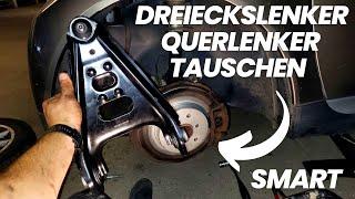 Smart 451 | Dreieckslenker/ Querlenker Fahrwerk tauschen