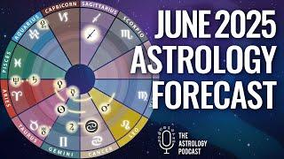 June Astrology Forecast 2025