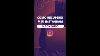 COMO RECUPEREI MEU INSTAGRAM HACKEADO #shorts