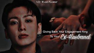 Giving Back Your Engagement Ring To Your Ex-Husband || Jungkook ASMR Imagine  [Fake Subs]