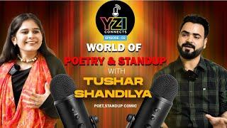 The REALITY of Poetry & Standup - Zakir Khan, Money, Facts | Tushar Shandilya | YZI Connects Podcast