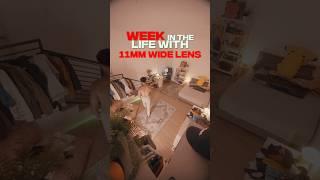 Week in the Life with 11mm WIDE Lens