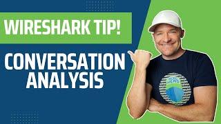 Analyzing Conversations - Wireshark QUICK TIP!