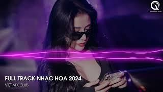 NHẠC TRUNG QUỐC REMIX 2024 - NHẠC HOA REMIX HOT TIKTOK - FULL SET NHẠC TRUNG REMIX HAY 2024