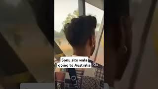 Sonu sito wala Going to Australia #sonusitowala #shorts #funny #comedy