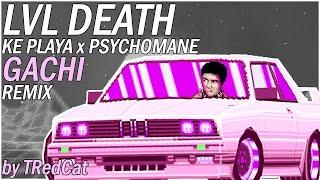 KE PLAYA x PSYCHOMANE - LVL DEATH (Gachi remix by TRedCat) || Gachi Phonk