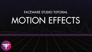 Faceware Studio Tutorial - Customizing your Facial Animation with Motion Effects