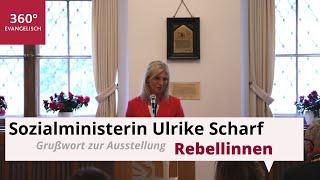 Grußwort zur Ausstellung "Rebellinnen" von Sozialministerin Ulrike Scharf