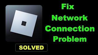 How To Fix Roblox App Network & Internet Connection Problem in Android & Ios