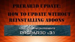 How to Update Prepar3D without Reinstalling Addons.