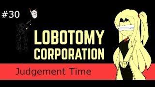 Three Idiots Face Judgement (Lobotomy Corporation Part 30)