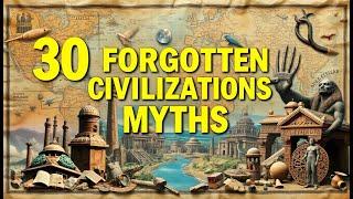 How 30 Ancient Civilizations TRANSFORMED Modern Myths and Legends