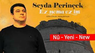 Seyda Perinçek  Ez nema ez im  (Video Clip 2020)