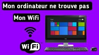 Mon ordinateur ne trouve pas mon wifi ou ne se connecte pas au wifi sur Windows 10