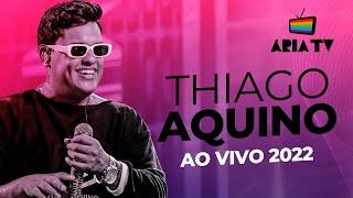 Thiago Aquino Ao Vivo na Ária TV 2022 (Show Completo)