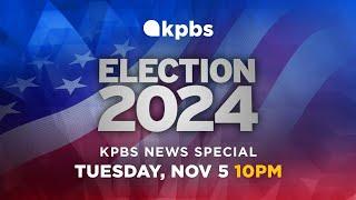 KPBS News: Live coverage of the November 2024 General Election with the latest results