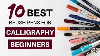 10 Best Brush Pens For Calligraphy Beginners