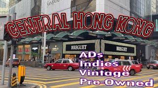 Watches of Central Hong Kong: Mainstream, Independents, Vintage, Pre-Owned Watch Safari