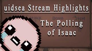 uidsea Stream Highlights | The Polling of Isaac