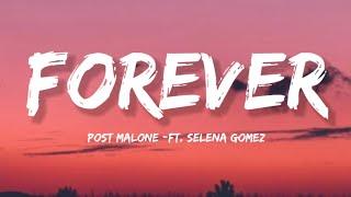 Post Malone - Forever (Lyrics) ft. Selena Gomez