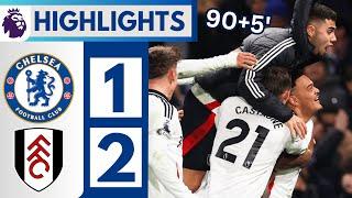 Muniz 90+5' WINNER! Chelsea vs Fulham (1-2) Extended HIGHLIGHTS || EPL 24/25!