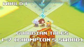 GUARDIAN TALES 1-7 [Champion's Sword]