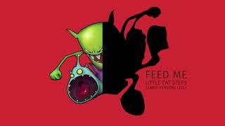 Feed Me - Little Cat Steps (Early Version) [Live Recording]