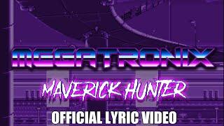 Maverick Hunter OFFICIAL LYRIC VIDEO