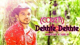 Dekhte Dekhte (Atif Aslam) - Unplugged Cover | Nipun Saha | Nipun Zone