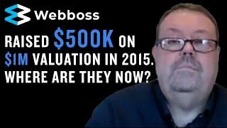 Webboss raised $500k on $1m valuation in 2015. Where are they now?