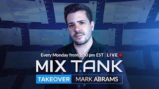 Get Feedback on Your Music: Mix Tank Takeover w/ Mark Abrams