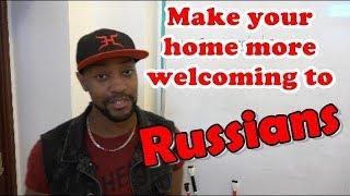 Preparing your home for Russian people