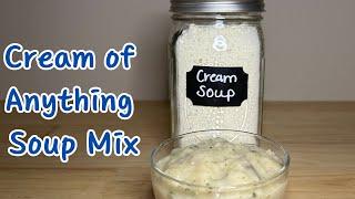 Cream of Anything Soup Mix: Easy Homemade Pantry Staple