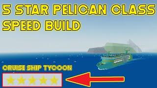 5 Star Pelican Class Speed Build - (Roblox Cruise Ship Tycoon)