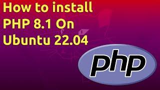 How to install PHP 8.1 On Ubuntu 22.04